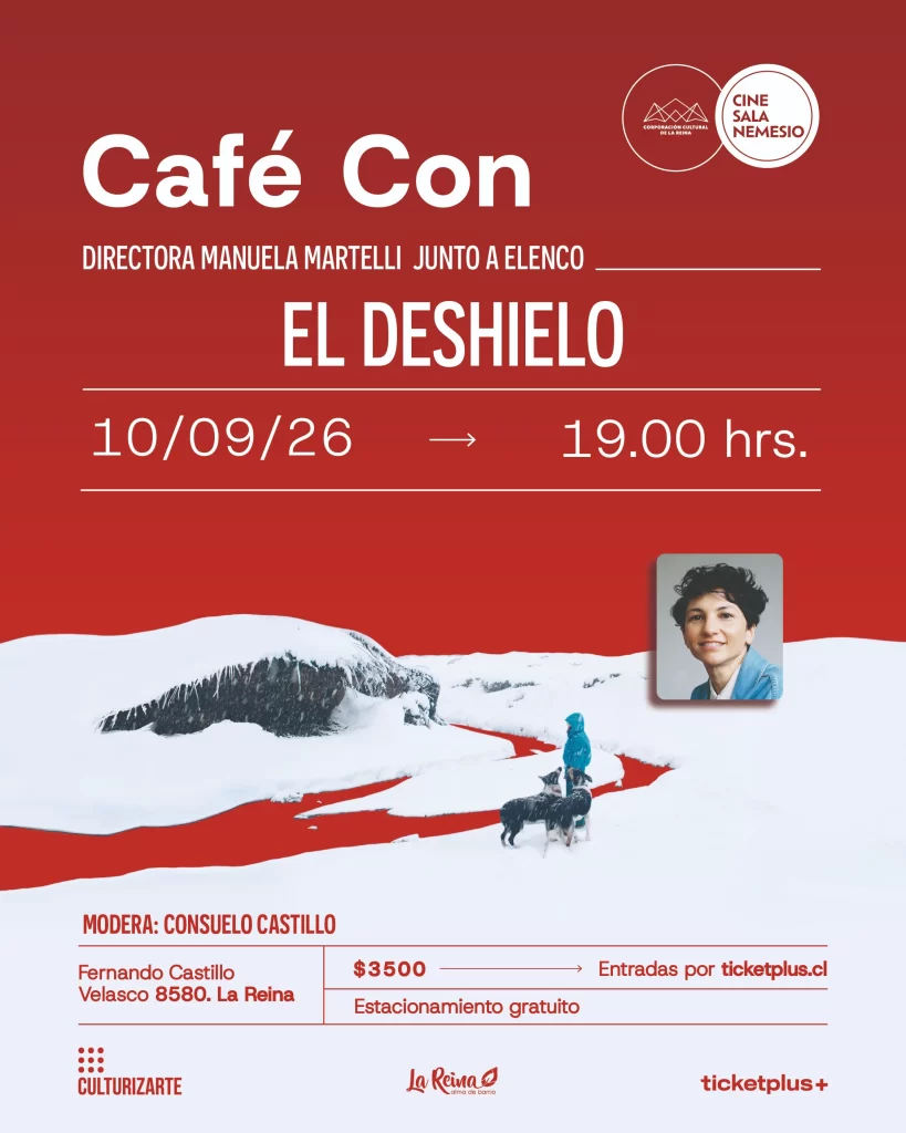 Sala Nemesio presenta “El deshielo” junto a su directora Manuela Martelli en una nueva edición de Café Con